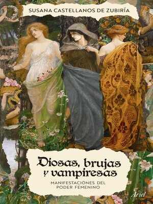 cover image of Diosas, brujas y vampiresas